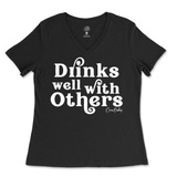 Drinks Well With Others Ladies V-Neck T-Shirt