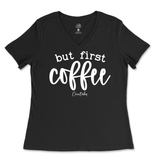 But First Coffee Ladies V-Neck T-Shirt