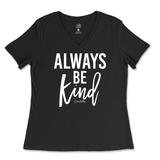 Always Be Kind Ladies V-Neck T-Shirt