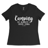 Camping is Always a Good Idea Ladies V-Neck T-Shirt