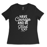 Have Courage And Be Kind Ladies V-Neck T-Shirt