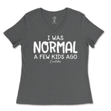 I Was Normal A Few Kids Ago Ladies V-Neck T-Shirt