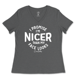 I'm Nicer than my Face Looks Ladies V-Neck T-Shirt