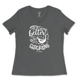 Life is Better with Chickens Ladies V-Neck T-Shirt