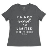 Not Weird, I'm Limited Edition Ladies V-Neck T-Shirt