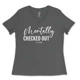 Mentally Checked Out Ladies V-Neck T-Shirt