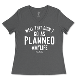 Well, That Didn't Go As Planned Ladies V-Neck T-Shirt