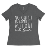 No Outfit Is Complete Without Cat Hair Ladies V-Neck T-Shirt