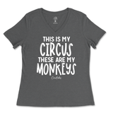 This Is My Circus, These Are My Monkeys Ladies V-Neck T-Shirt