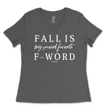 Fall is my Second Favorite F-Word Fall Ladies V-Neck T-Shirt