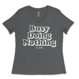 Busy Doing Nothing Ladies V-Neck T-Shirt