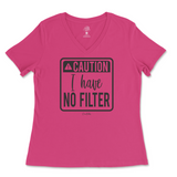 Caution I Have No Filter Ladies V-Neck T-Shirt