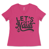 Let's Get Nauti Ladies V-Neck T-Shirt