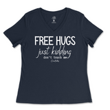 Free Hugs Just Kidding Don't Touch Me Ladies V-Neck T-Shirt