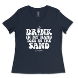 Drink in my Hand Toes in the Sand Ladies V-Neck T-Shirt