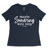 Maybe Swearing Will Help Ladies V-Neck T-Shirt