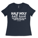 Half Holy, Half Hood Ladies V-Neck T-Shirt