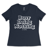 Busy Doing Nothing Ladies V-Neck T-Shirt