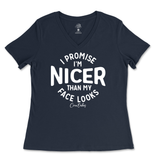 I'm Nicer than my Face Looks Ladies V-Neck T-Shirt