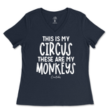 This Is My Circus, These Are My Monkeys Ladies V-Neck T-Shirt