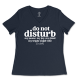 Do Not Disturb Ladies V-Neck T-Shirt