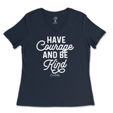 Have Courage And Be Kind Ladies V-Neck T-Shirt