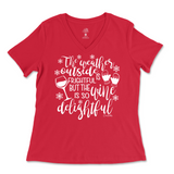 Weather Is Frightful, Wine is Delightful Ladies V-Neck T-Shirt