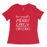 Have Yourself A Merry Little Christmas Ladies V-Neck T-Shirt