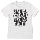 Small Town Smoke Show T-Shirt