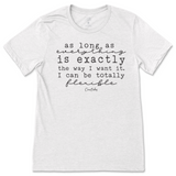 I Can Be Totally Flexible T-Shirt