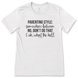 Parenting Style T-Shirt