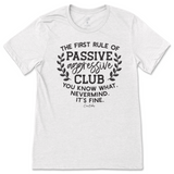 Passive Aggressive Club T-Shirt