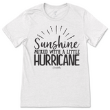 Sunshine Mixed with a Little Hurricane T-Shirt