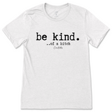 Be Kind of a B T-Shirt